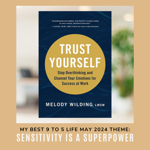 Image of My Best 9 to 5 Life's May 2024 Book of the Month: Trust Yourself by Melody Wilding