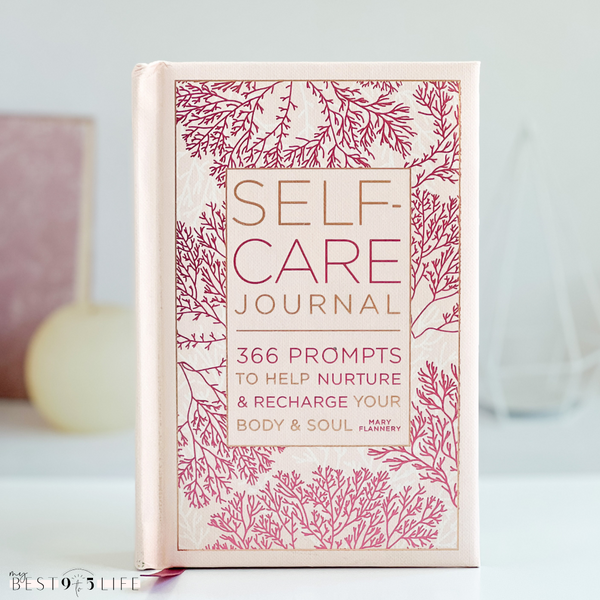 Self-Care Journal: 366 Prompts to Help Nurture & Recharge Your Body & Soul  by Mary Flannery, Hardcover